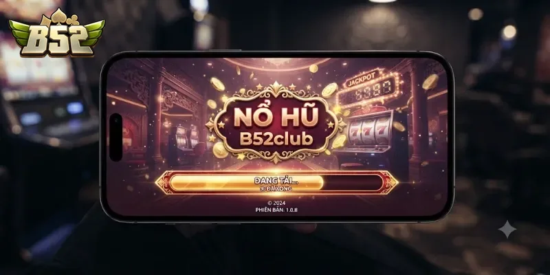 Nổ Hũ B52Club Cơ Hội Săn Thưởng Lớn Dành Riêng Cho Các Tay Chơi Slots