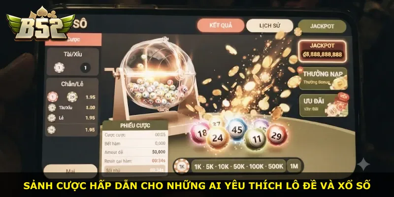 Sảnh cược hấp dẫn cho những ai yêu thích lô đề và xổ số